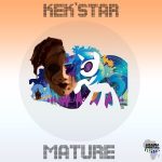 Kek’star – Matured (Original Mix)