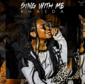 ALBUM: Khaeda – Sing With Me ZIP