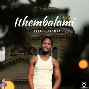 King saiman – IThembalami