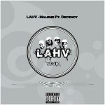 LAHV - Maleme (Ft. Decency)