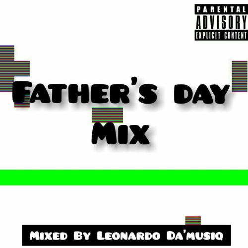 Leonardo Da’musiq – Father’s Day Mix