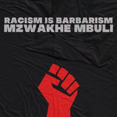 Mzwakhe Mbuli – Racism is Barbarism (Lyrics)