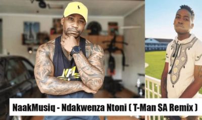 NaakMusiQ – Ndakwenza Ntoni ( DJ T-Man SA Amapiano Remix)