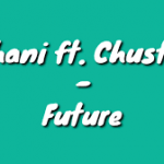 Nhani – Future Ft. Chustar
