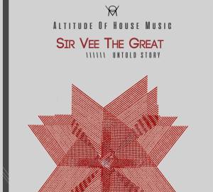 Sir Vee the Great – Untold Story EP