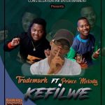 Trademark – kefilwe Ft. Prince Melody