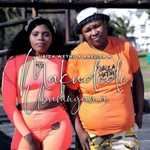 Ubiza Wethu – Makudede Ubumnyama Mp3 download