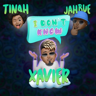 Xavier – I Don’t Know Ft. Jahbue & Tinah mp3 download