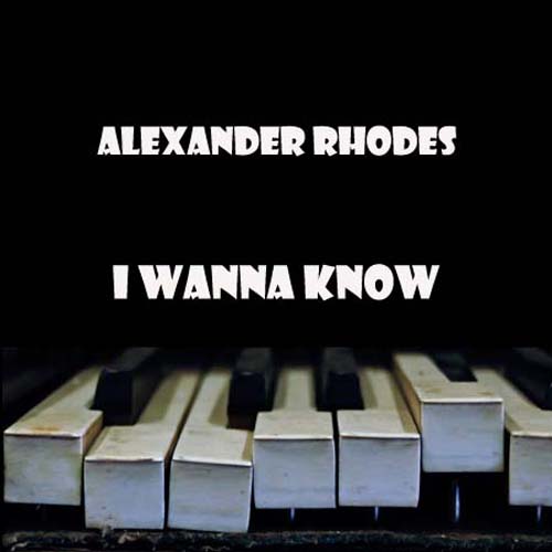 Alexander Rhodes - I Wanna Know