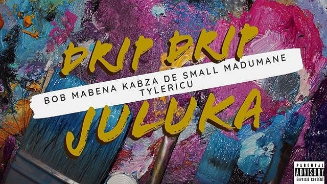 Kabza De Small, Madumane, Bob Mabena SA & Tyler Icu - Drip Drip Juluka Lyrics