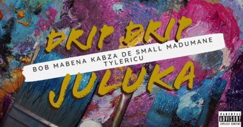 Kabza De Small, Bob Mabena, Madumane & Tyler ICU – Drip Drip Juluka