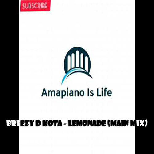 Breezy D Kota – Lemonade (Main Mix)