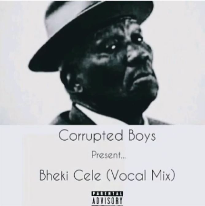 Corrupted Boys – Bheki Cele (Vocal Mix)