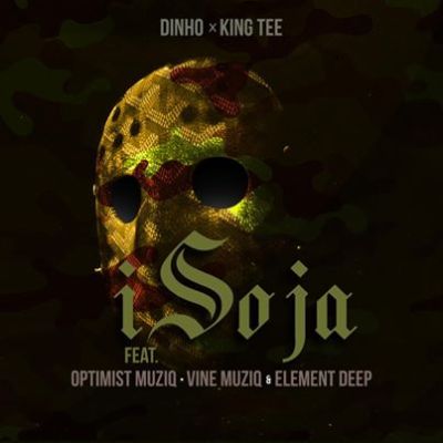 Dinho & King Tee – Isoja Ft. Optimist Musiq ZA, Vine Muziq & Element Deep