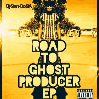 ALBUM: Dj Gun-Do SA – Road To Ghost Producer