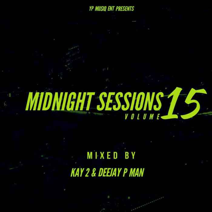 Kay2 & P-Man – Midnight Sessions Vol. 15 mp3 download