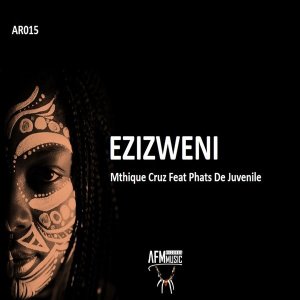 Mthique Cruz & Phats De Juvenile – Ezizweni