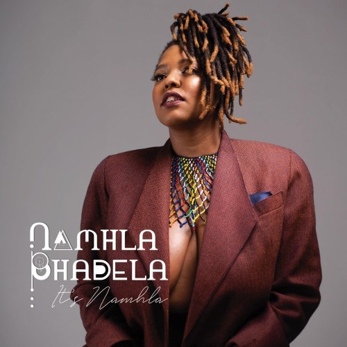 EP: Namhla Bhadela – It’s Namhla