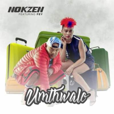 Nokzen – Umthwalo Ft. Fey