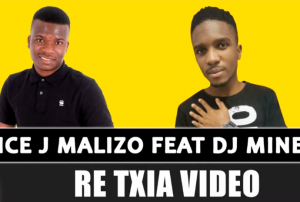 Prince J.Malizo - Re Txia Video feat DJ Miner (Original)