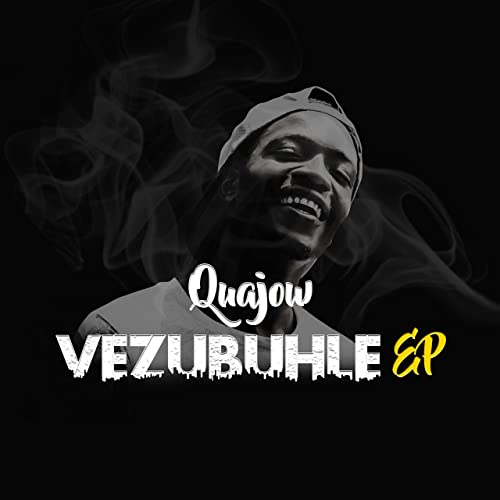 Quajow - Vezubuhle EP