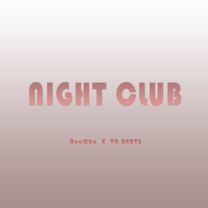 ReeCho & VR Beats - Night Club