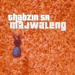 Thabzin SA - Majwaleng Album Ep Download Zip