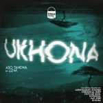 Aso Tandwa – Ukhona Ft. Lizwi (Incl. Remixes)