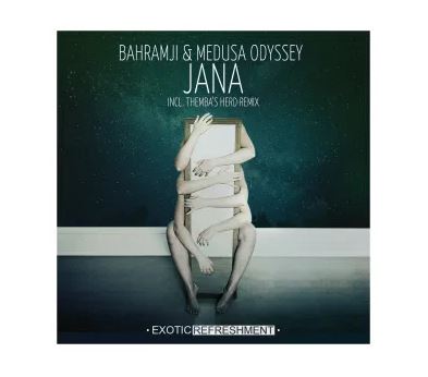 Bahramji & Medusa Odyssey – Jana (Themba’s Herd Remix)