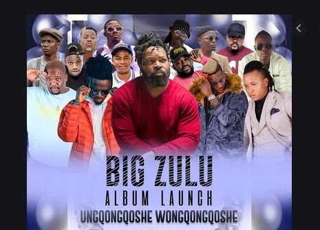ALBUM: Big Zulu – Ungqongqoshe Wongqongqoshe