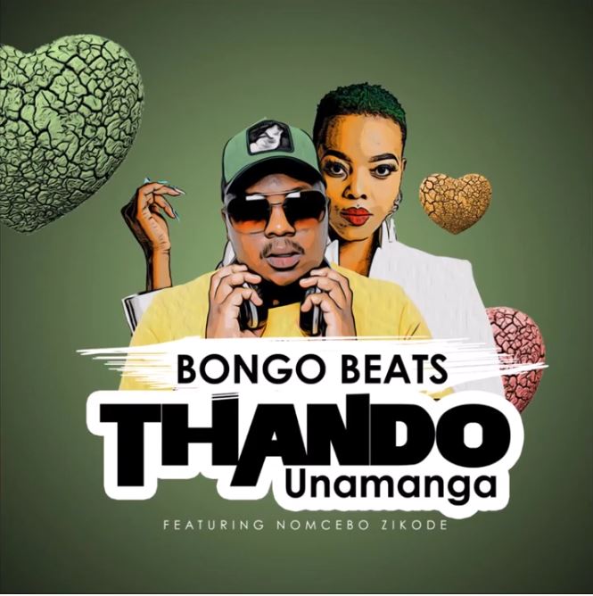 Bongo Beats - Thandounamanga ft. Nomcebo Zikode
