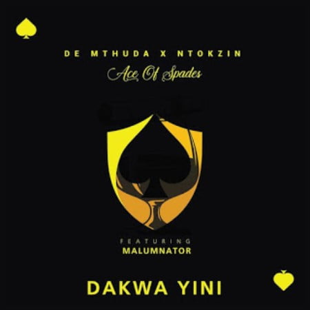 De Mthuda & Ntokzin – Dakwa Yini Ft. MalumNator