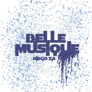 EP: Diego ZA – Belle Musique