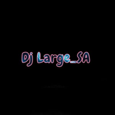 Dj Large SA – Unbreakable Ft. Dj Feezol