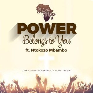 Halal Afrika – Power Belongs to You Ft. Ntokozo Mbambo