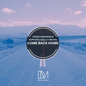 House Assassins SA & Euphoriq Soul – Come Back Home Ft. Methu Mp3 download