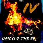 EP:  Iconique ROOTS – Umlilo The EP IV