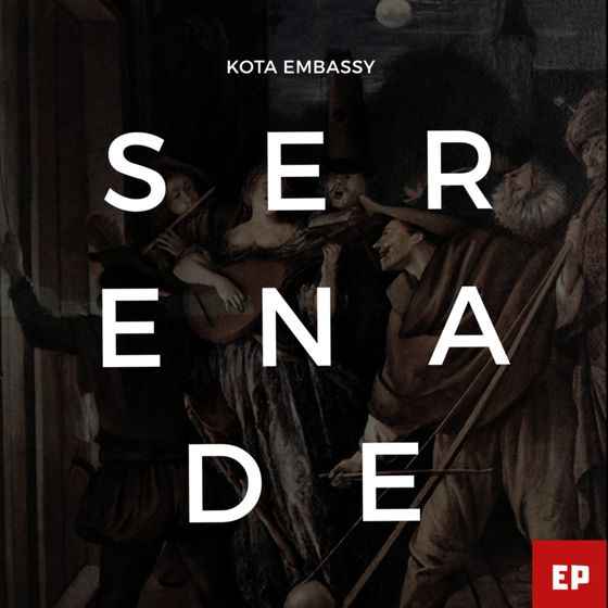 EP: Kota Embassy – Serenade
