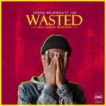 Lesoul WaAfrica & LEE Wasted (Remixes) mp3 download
