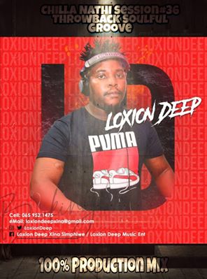 Loxion Deep – Chilla Nathi Session #36 (Throwback Soulful Groove Mix)