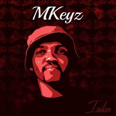 EP: MKeyz – Isiko