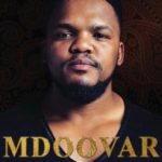 Mdoovar – Siyang’ Chaza Ft. Sir Trill, Da Muziqal Chef & DOT