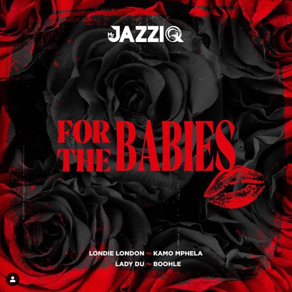 EP: Mr JazziQ – For The Babies