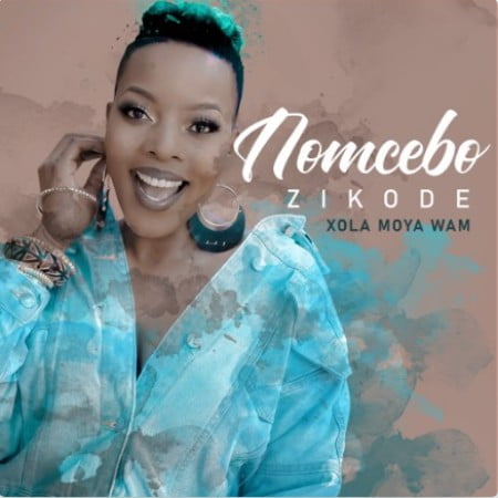 ALBUM: Nomcebo Zikode - Xola Moya Wam
