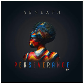 EP: Seneath – Perseverance