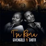 Shota & Given Gold – Tsa Rona Mp3 download