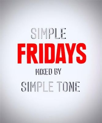 Simple Tone – Simple Fridays Vol. 021 Mix