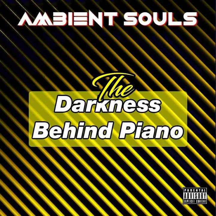 Ambient Souls The Darkness Behind Piano.