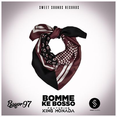 Bayor97 – Bomme Ke Bosso ft King Monada