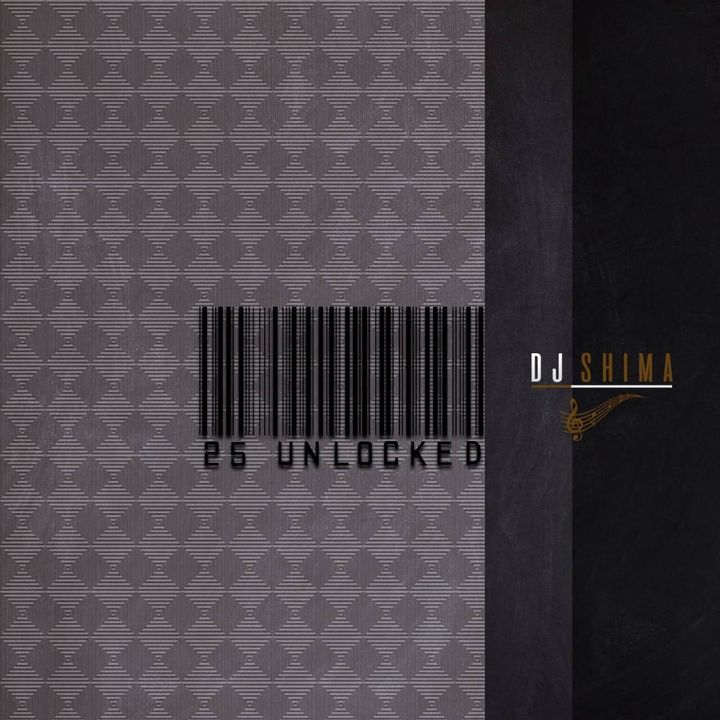 Dj Shima – 25 Unlocked EP